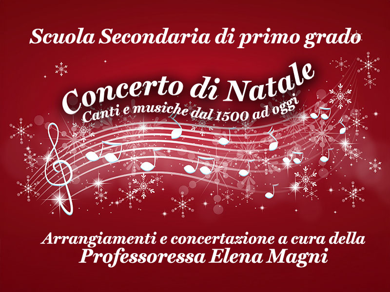 La Scuola Secondaria di Primo Grado presenta: Concerto di Natale. Canti e musiche dal 1500 ad oggi